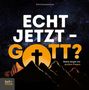 „ECHT JETZT - GOTT?“ „Keine Angst vor großen Fragen.“ Silhouette eines Kreuzes vor einem Sonnenuntergangshintergrund.