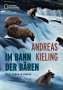 Andreas Kieling: Im Bann der Bären, Buch