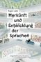 Roger Liebi: Herkunft und Entwicklung der Sprachen, Buch