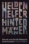 Daniel Bühne: Helden, Helfer, Hintermänner, Buch