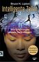 Bruce H. Lipton: Intelligente Zellen, Buch, Buch