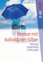 Josef Pies: Immun mit kolloidalem Silber, Buch, Buch