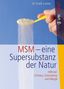 Frank Liebke: MSM - eine Super-Substanz der Natur, Buch
