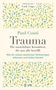 Paul Conti: Trauma: Die unsichtbare Krankheit, die uns alle betrifft, Buch
