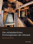 Matthias Friske: Die mittelalterlichen Kirchenglocken der Altmark, Buch