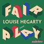 Text: FAIR PLAY, LOUISE HEGARTY, ROMAN. Logo: audiolino. Bunte, dreidimensionale Buchstaben auf grünem Hintergrund., MP3-CD