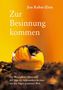 Jon Kabat-Zinn: Zur Besinnung kommen, Buch