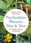 Andreas Alberts: Psychoaktive Pflanzen, Pilze und Tiere, Buch, Buch