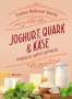 Cosima Bellersen Quirini: Joghurt, Quark und Käse, Buch