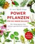Berndt Rieger: Powerpflanzen für die innere Balance, Buch, Buch