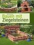 Manfred Braun: Bauen mit Ziegelsteinen, Buch, Buch