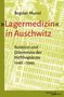 Bogdan Musial: 'Lagermedizin' in Auschwitz, Buch, Buch