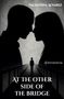 Valentina Alvarez: At the other side of the bridge, Buch