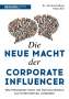 Klaus Eck: Die neue Macht der Corporate Influencer, Buch