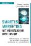 Gerald Lembke: Smartes Marketing mit künstlicher Intelligenz, Buch