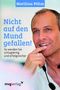 Matthias Pöhm: Nicht auf den Mund gefallen, Buch