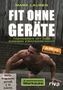 Fit ohne Geräte - Trainieren mit dem eigenen Körpergewicht, DVD