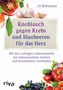 Jo Robinson: Knoblauch gegen Krebs und Blaubeeren für das Herz, Buch