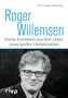 Titel: "Roger Willemsen". Untertitel: "Kleine Anekdoten aus dem Leben eines großen Intellektuellen". Gesicht eines Mannes., Buch
