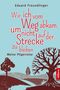 Eduard Freundlinger: Wie ich vom Weg abkam, um nicht auf der Strecke zu bleiben, Buch