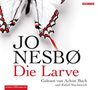 Jo Nesbø: Die Larve, CD,CD,CD,CD,CD,CD