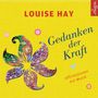 Louise Hay: Gedanken der Kraft, CD