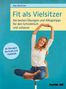 Kay Bartrow: Fit als Vielsitzer, Buch