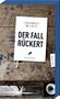 Johannes Wilkes: Der Fall Rückert, Buch