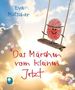 Eva Mutscher: Das Märchen vom kleinen Jetzt, Buch