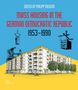 Text: "Edited by Philipp Meuser, Mass Housing in the German Democratic Republic 1953-1990". Illustration: Plattenbau und Bauarbeiter., Buch