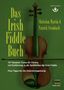 Das Irish Fiddle Buch. 101 Session Tunes für Violine., Buch