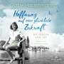 Gaby Hauptmann: Hoffnung auf eine glückliche Zukunft (Die Frauen vom See 1), MP3-CD