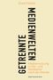 Elisa Pollack: Getrennte Medienwelten, Buch