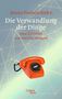 Bruno Preisendörfer: Die Verwandlung der Dinge, Buch