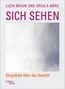 Luzia Braun: Sich sehen, Buch