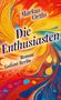 Markus Orths: Die Enthusiasten, Buch