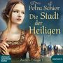 Petra Schier: Die Stadt Der Heiligen, 2 MP3-CDs