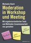 Michaela Stach: Moderation in Workshop und Meeting, Buch