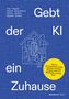 Felix Degeler: Gebt der KI ein Zuhause, Buch
