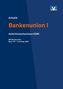 Titel: "Bankenunion I". Untertitel: "Aufsichtsmechanismus (SSM)". Unten: "BVR Bankenreihe, Band 49, 3. Auflage 2025". Ein Logo ist oben rechts., Buch