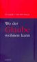 Fulbert Steffensky: Wo der Glaube wohnen kann, Buch, Buch