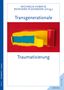 Michaela Huber: Transgenerationale Traumatisierung, Buch