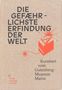 Text: "DIE GEFÄHRLICHSTE ERFINDUNG DER WELT. Kuratiert vom Gutenberg-Museum Mainz." Illustration einer explodierenden Druckerpresse.