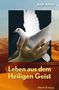 Alan Ames: Leben aus dem Heiligen Geist, Buch, Buch