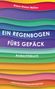 „Klaus-Dieter Müller“, „Ein Regenbogen fürs Gepäck“, „Andachtsbuch“, „Lutherische Verlagsgesellschaft Kiel“. Bunte Wellen., Buch