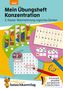 Agnes Spiecker: Mein Übungsheft Konzentration 2. Klasse - Wahrnehmung, logisches Denken, Buch