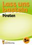 Corina Beurenmeister: Lass uns basteln - Bastelbuch ab 5 Jahre - Piraten, Buch