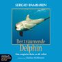 Sergio Bambaren: Der träumende Delphin. CD, CD, CD