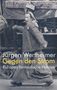 Jürgen Wertheimer: Gegen den Strom. Europas fantastische Heroes, Buch