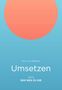 Eva von Malotky: Umsetzen, Buch